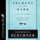 Secrets in the Dark: A Life in Sermons by Frederick Buechner