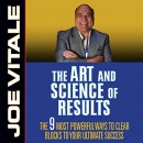 The Art and Science of Results by Joe Vitale