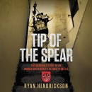 Tip of the Spear by Ryan Hendrickson