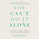 You Can't Do It Alone by Maria Quiban Whitesell
