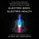 Electric Body, Electric Health by Eileen Day McKusick