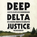 Deep Delta Justice by Matthew Van Meter