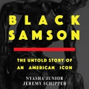 Black Samson: The Untold Story of an American Icon by Nyasha Junior