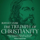 The Triumph of Christianity by Rodney Stark