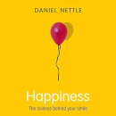 Happiness: The Science Behind Your Smile by Daniel Nettle