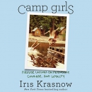 Camp Girls by Iris Krasnow