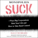 Monopolies Suck by Sally Hubbard