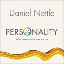 Personality: What Makes You the Way You Are by Daniel Nettle