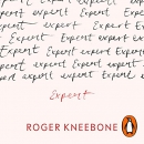 Expert: Understanding the Path to Mastery by Roger Kneebone