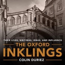 The Oxford Inklings: Lewis, Tolkien and Their Circle by Colin Duriez
