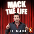Mack the Life by Lee Mack