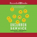 Uncommon Service by Frances Frei
