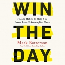 Win the Day by Mark Batterson
