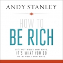 How to Be Rich by Andy Stanley