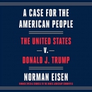 A Case for the American People by Norman Eisen