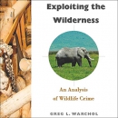 Exploiting the Wilderness by Greg L. Warchol