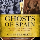 Ghosts of Spain: Travels Through Spain and Its Silent Past by Giles Tremlett