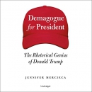 Demagogue for President by Jennifer Mercieca