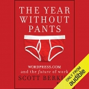 The Year Without Pants by Scott Berkun