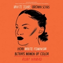 White Tears-Brown Scars by Ruby Hamad