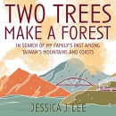 Two Trees Make a Forest by Jessica J. Lee