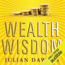 Wealth Wisdom by Julian Dawson