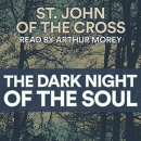 The Dark Night of the Soul by Saint John of the Cross