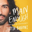 Man Enough: Undefining My Masculinity by Justin Baldoni