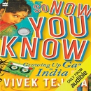 So Now You Know: Growing Up Gay in India by Vivek Tejuja