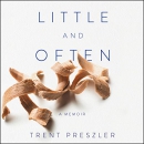Little and Often by Trent Preszler