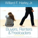 Buyers, Renters & Freeloaders by Willard F. Harley