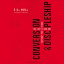 Conversion and Discipleship by Bill Hull