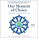 Our Moment of Choice by Robert Atkinson