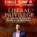Liberal Privilege by Donald Trump, Jr.