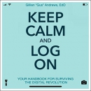 Keep Calm and Log On by Gillian Andrews