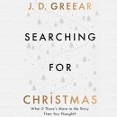 Searching for Christmas by J.D. Greear