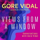 Views from a Window: Conversations with Gore Vidal by Gore Vidal