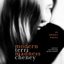 Modern Madness: An Owner's Manual by Terri Cheney