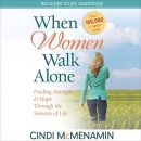 When Women Walk Alone by Cindi McMenamin