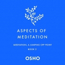 Aspects of Meditation, Book 2 by Osho