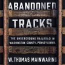 Abandoned Tracks by W. Thomas Mainwaring