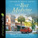 The Best Medicine by Walt Larimore