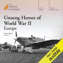 Unsung Heroes of World War II: Europe by Lynne Olson