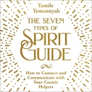 The Seven Types of Spirit Guide by Yamile Yemoonyah