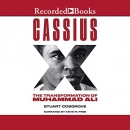 Cassius X: The Transformation of Muhammad Ali by Stuart Cosgrove