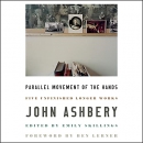 Parallel Movement of the Hands by John Ashbery