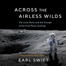 Across the Airless Wilds by Earl Swift