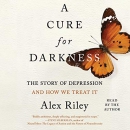 A Cure for Darkness by Alex Riley