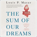 The Sum of Our Dreams: A Concise History of America by Louis P. Masur