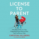 License to Parent by Christina Hillsberg